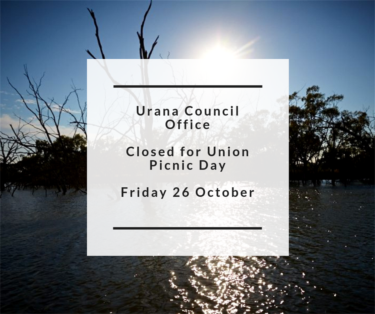 Urana Office Closure Union Picnic Day Federation Council